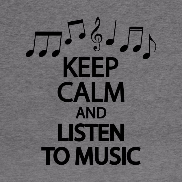 Keep calm and listen to music by It'sMyTime